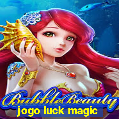 jogo luck magic